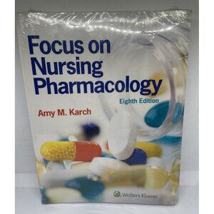 Focus On Nursing Pharmacology Eigth Edition Amy M. Karch Sealed